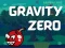 Leikur Gravity Zero á netinu