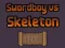 Leikur Swordboy Vs Skeleton á netinu
