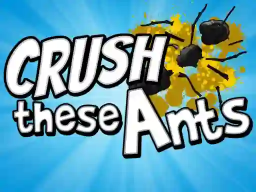 Leikur Crush These Ants á netinu