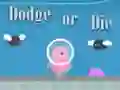 Leikur Dodge Or Die á netinu