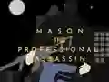 Leikur Mason the Professional Assassin á netinu