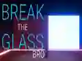 Leikur Break the Glass Bro á netinu
