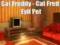 Leikur Cat Freddy - Cat Fred Evil Pet á netinu