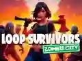 Leikur Loop Survivors Zombie City á netinu