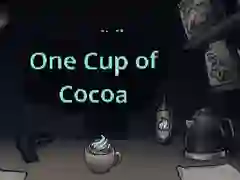Leikur One Cup of Cocoa á netinu