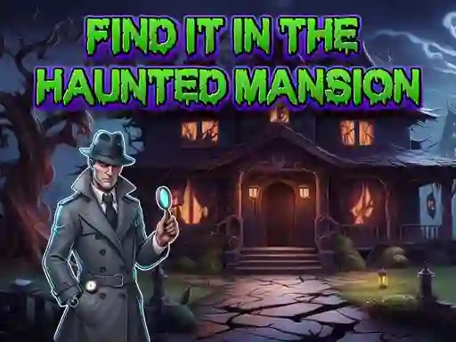 Leikur Find It In The Haunted Mansion á netinu