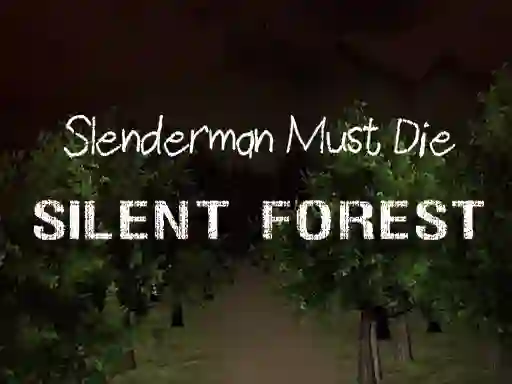 Leikur Slenderman Must Die: Silent Forest á netinu