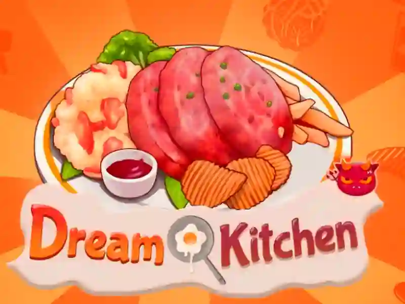 Leikur Dream Kitchen á netinu