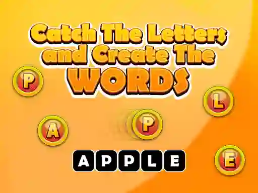 Leikur Catch The Letters And Create The Words á netinu