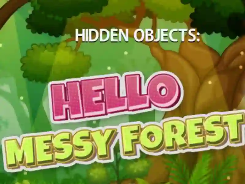 Leikur Hidden Objects Hello Messy Forest á netinu