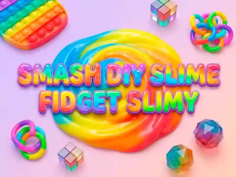 Leikur Smash Diy Slime Fidget Slimy á netinu