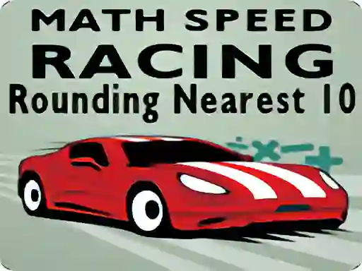 Leikur Math Speed Racing Rounding 10 á netinu