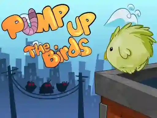 Leikur Pump Up the Birds á netinu