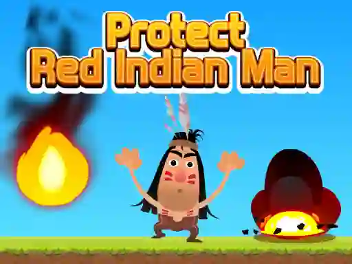Leikur Protect Red Indian Man á netinu
