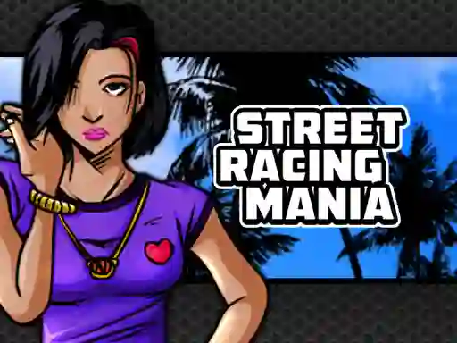 Leikur Street Racing Mania á netinu