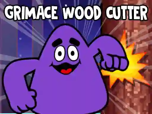 Leikur Grimace Wood Cutter á netinu