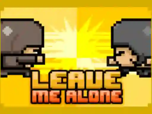 Leikur Leave Me Alone á netinu