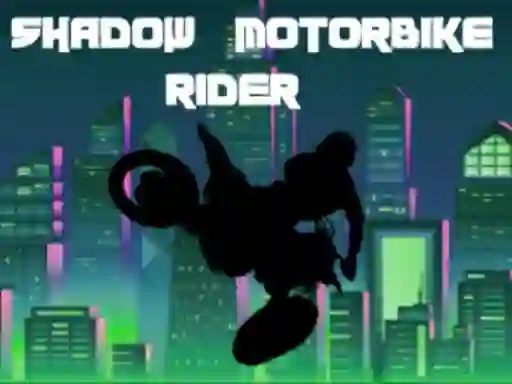 Leikur Shadow Motorbike Rider á netinu