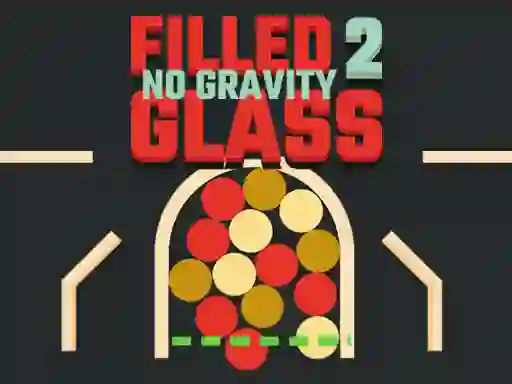 Leikur Filled Glass 2 No Gravity á netinu