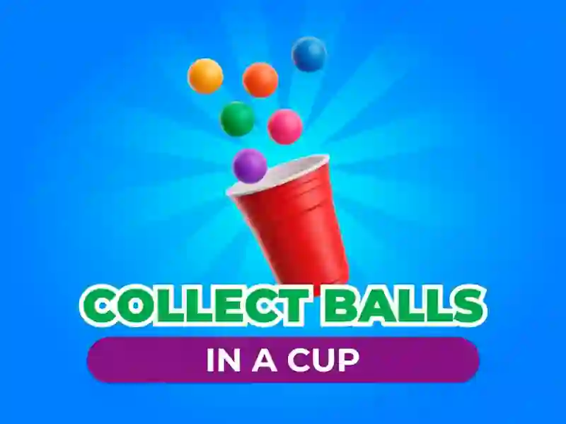 Leikur Collect Balls In A Cup á netinu