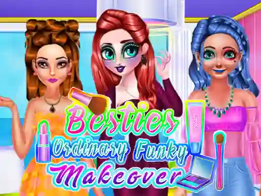 Leikur Besties Ordinary Funky Makeover á netinu