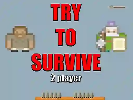 Leikur Try to survive 2 player á netinu