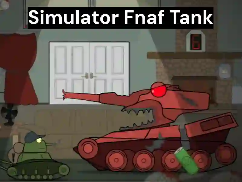 Leikur Simulator Fnaf Tank á netinu