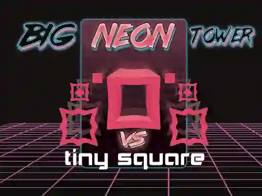 Leikur Big Neon Tower vs Tiny Square á netinu