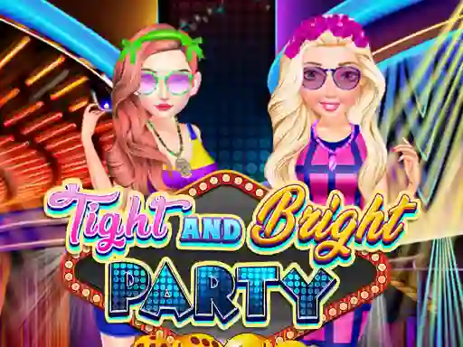 Leikur Tight and Bright Party á netinu