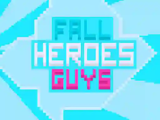 Leikur Fall Heroes Guys 2 á netinu