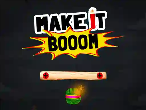 Leikur Make It Boom! á netinu