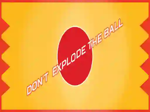 Leikur Don't Explode The Ball á netinu