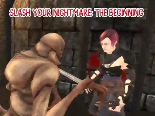 Leikur Slash Your Nightmare: The Beginning á netinu