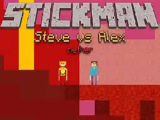 Leikur Stickman Steve vs Alex Nether á netinu