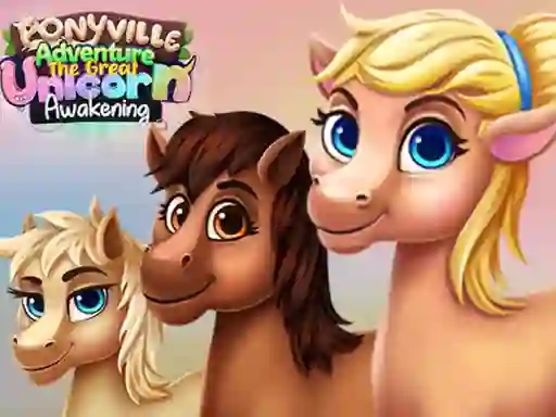 Leikur Ponyville Adventure The Great Unicorn Awakening á netinu