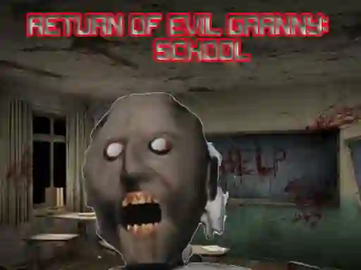Leikur Return Of Evil Granny: The School á netinu