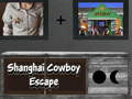 Leikur Shanghai Cowboy flýja á netinu