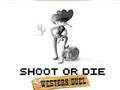 Leikur Shoot or Die Western einvígi  á netinu