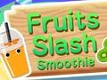 Leikur Ávextir Slash Smoothie  á netinu