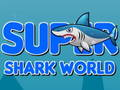 Leikur Super Shark World á netinu