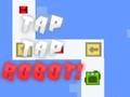 Leikur Bankaðu á Tap Robot  á netinu