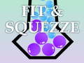 Leikur Fit & Squeeze  á netinu