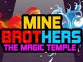 Leikur Mine Brothers: The Magic Temple á netinu