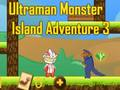 Leikur Ultraman Monster Island ævintýri 3  á netinu