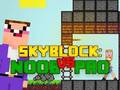 Leikur Noob vs Pro Skyblock á netinu