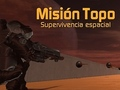 Leikur Mission Topo: Supervivencia Espacial  á netinu