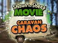 Leikur Shaun The Sheep Caravan Chaos á netinu