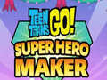 Leikur Teen Titans Go Super Hero Maker  á netinu