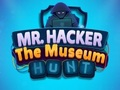 Leikur Herra Hacker The Museum Hunts  á netinu