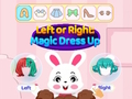 Leikur Vinstri eða hægri Magic Dress Up  á netinu